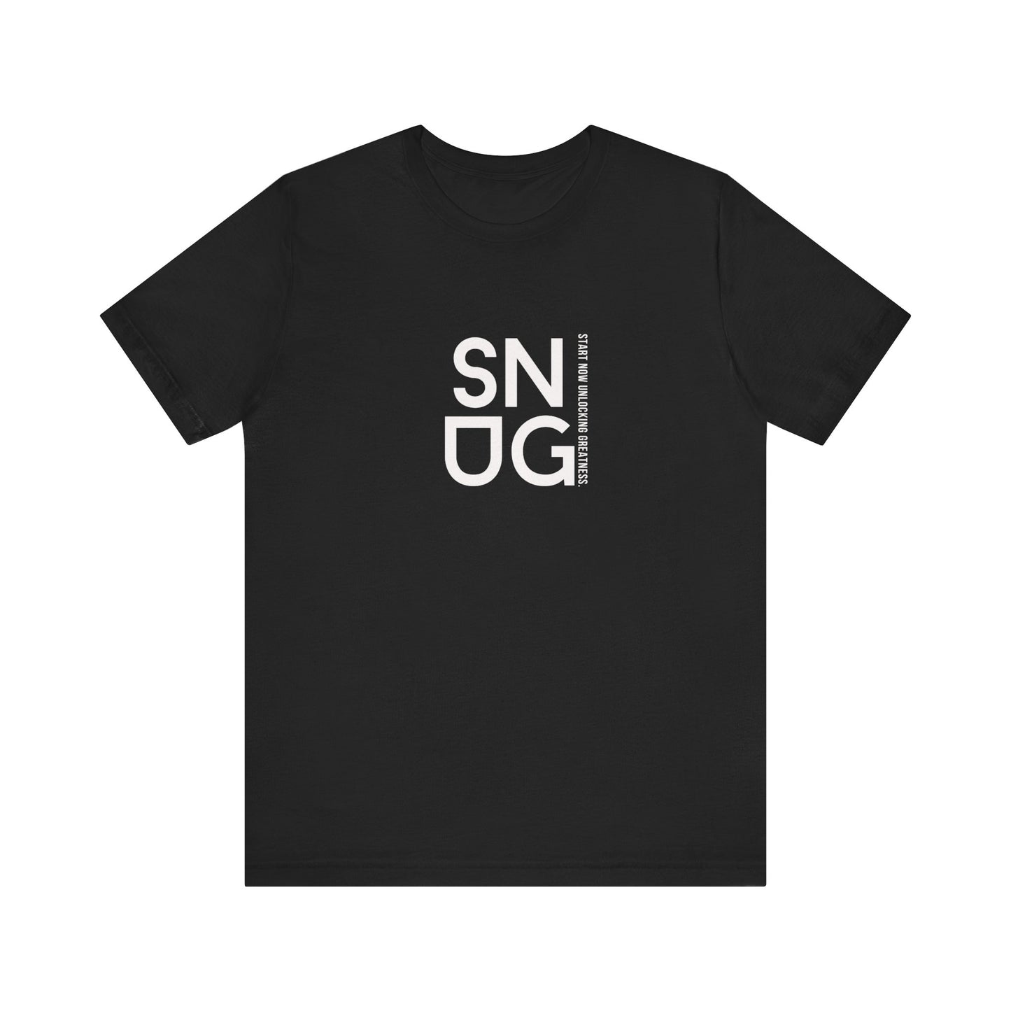 SNUG Start Now Unlocking Greatness Unisex Tee